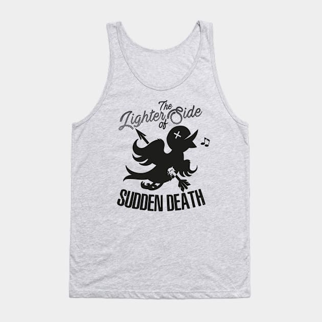 The Lighter Side of Sudden Death Tank Top by CptGoldigger